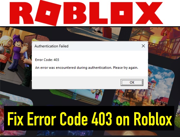 How to “Fix Error Code 403 Roblox”